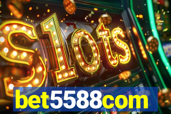 bet5588com