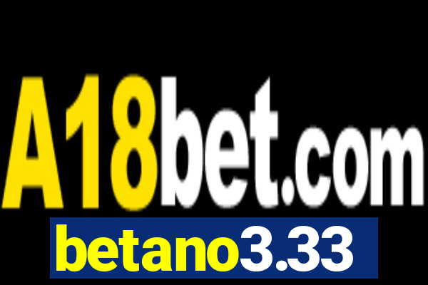 betano3.33