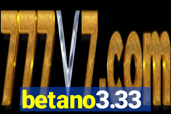 betano3.33