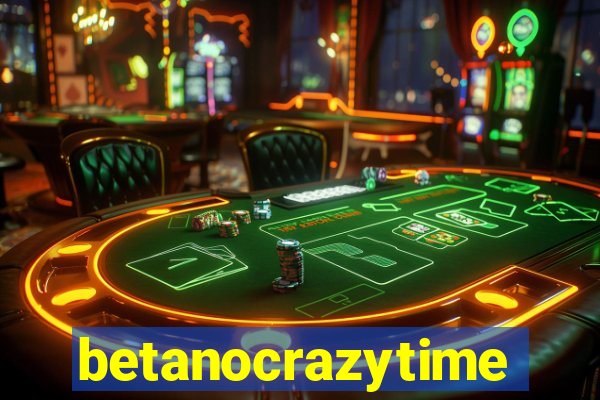 betanocrazytime