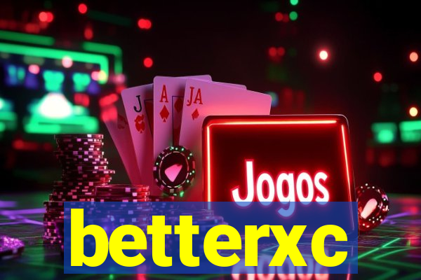 betterxc