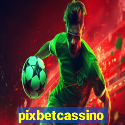 pixbetcassino