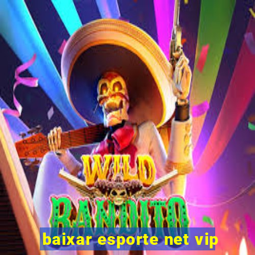 baixar esporte net vip