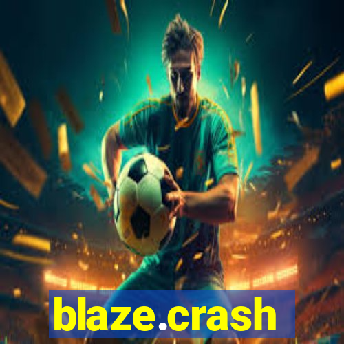 blaze.crash