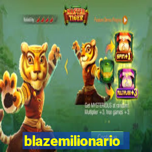 blazemilionario