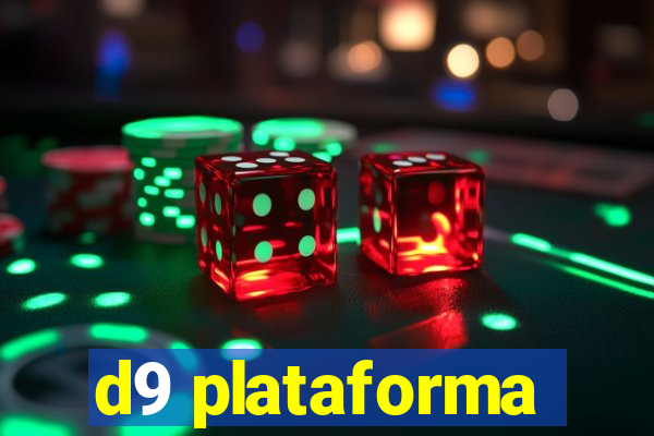 d9 plataforma