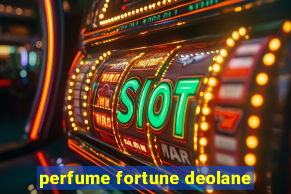 perfume fortune deolane