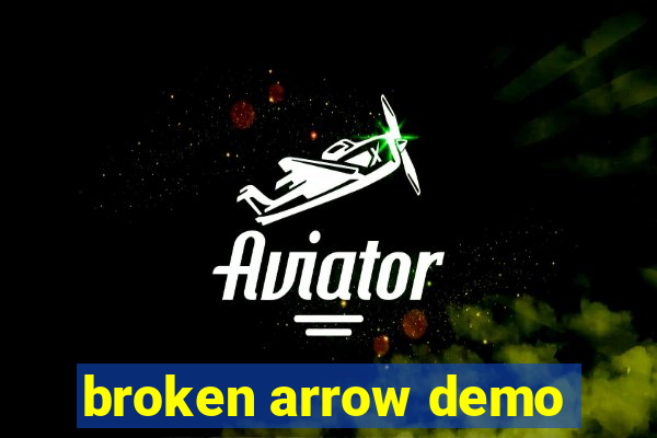 broken arrow demo