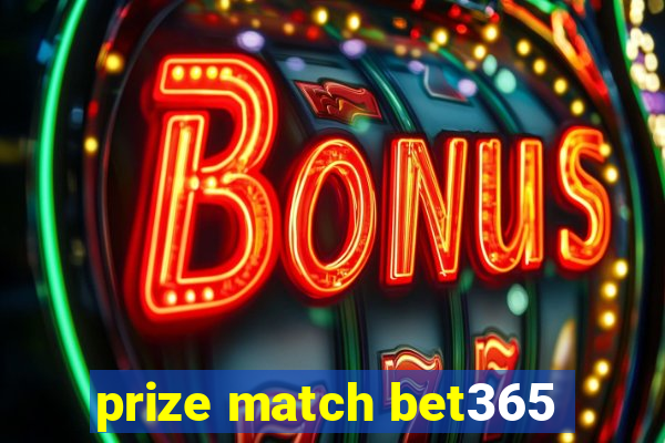 prize match bet365