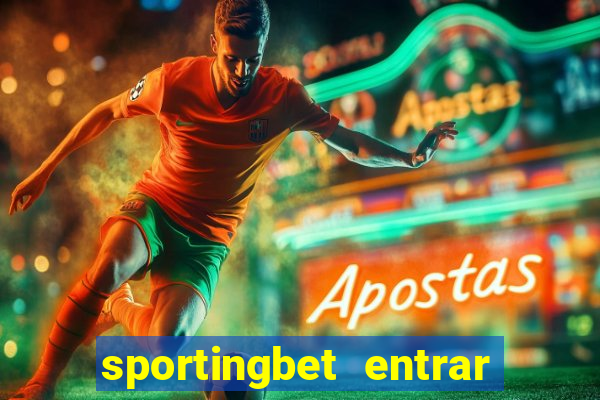 sportingbet entrar na minha conta