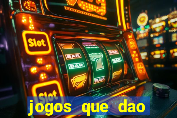 jogos que dao dinheiro ao se cadastrar