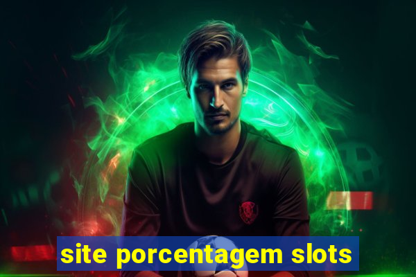 site porcentagem slots