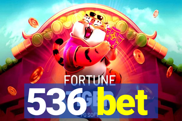 536 bet