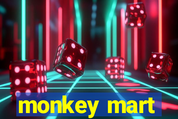 monkey mart