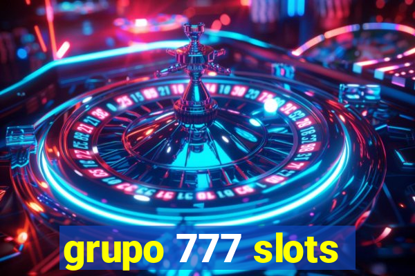 grupo 777 slots