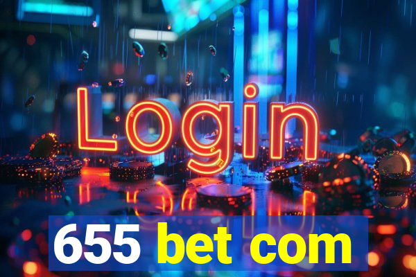 655 bet com