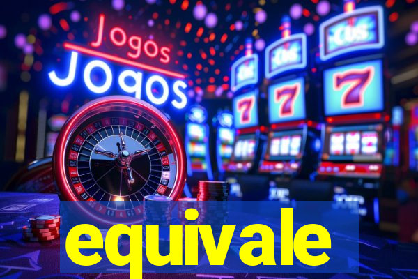 equivale