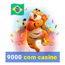 9000 com casino