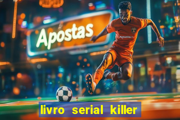 livro serial killer pdf grátis