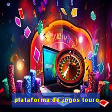 plataforma de jogos touro