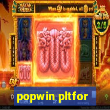 popwin pltfor