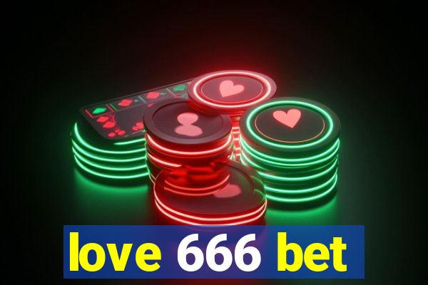 love 666 bet