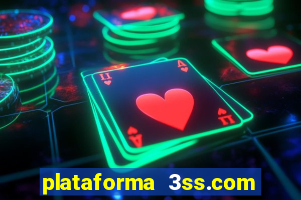 plataforma 3ss.com é confiável