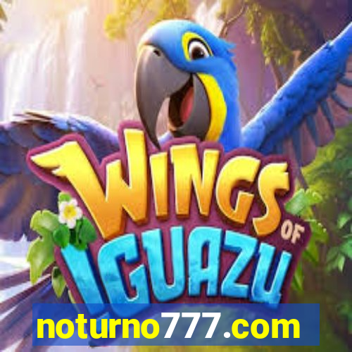 noturno777.com