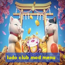 ludo club mod menu