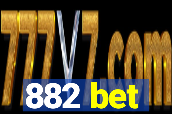 882 bet