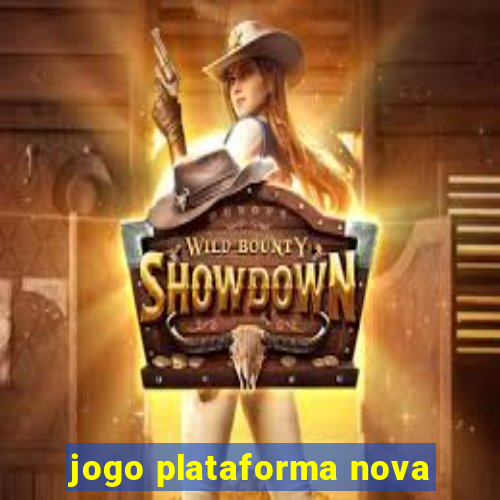 jogo plataforma nova