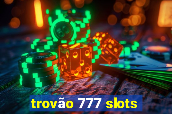 trovão 777 slots