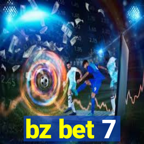 bz bet 7