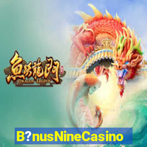 B?nusNineCasino