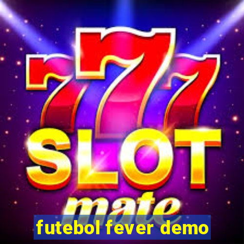 futebol fever demo