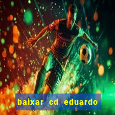 baixar cd eduardo costa 2023