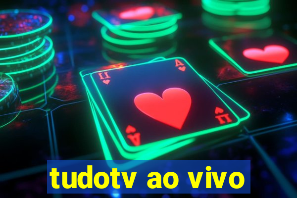 tudotv ao vivo