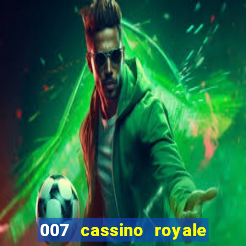 007 cassino royale download dublado 4shared