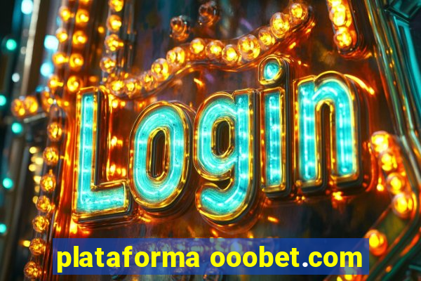 plataforma ooobet.com