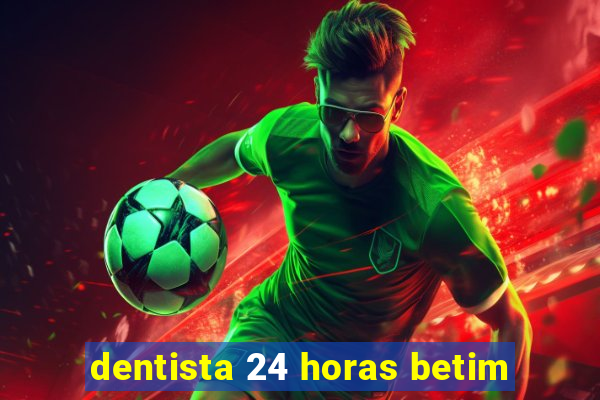 dentista 24 horas betim