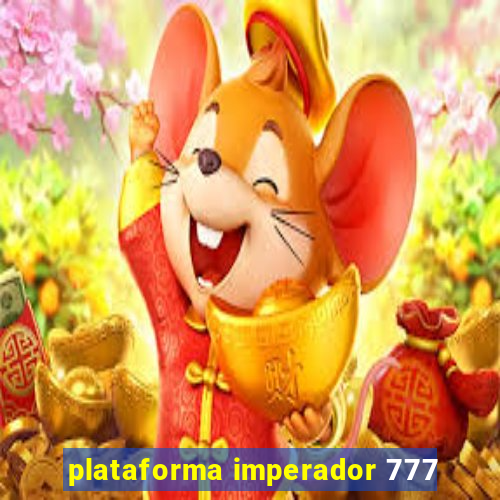 plataforma imperador 777