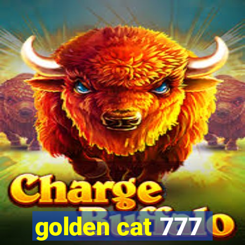 golden cat 777