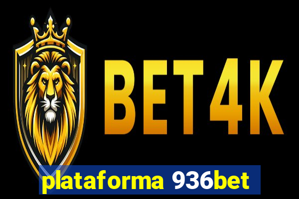 plataforma 936bet