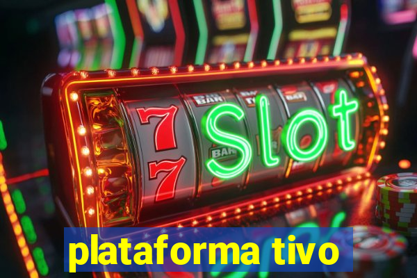 plataforma tivo