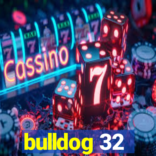 bulldog 32