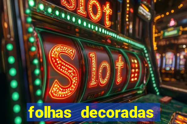 folhas decoradas para imprimir