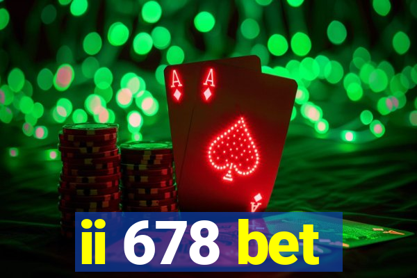 ii 678 bet