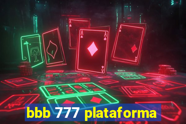 bbb 777 plataforma