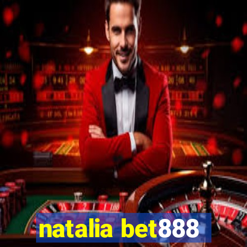 natalia bet888