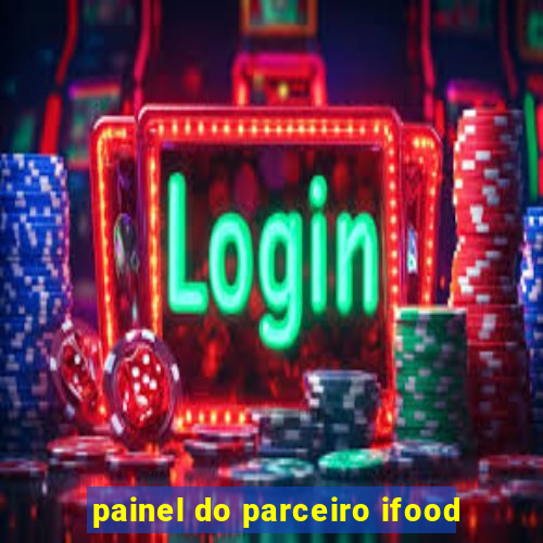 painel do parceiro ifood